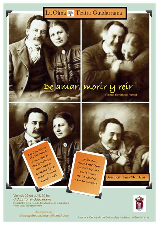 Cartel de la obra De amar, morir y reír de la Olma Teatro de Guadarrama